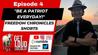 Freedom Chronicles Shorts - Ep. 4 - "Be a Patriot Everyday!"