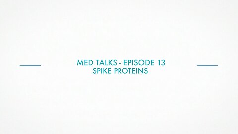 The Wellness Company MED Talk episode 13 - SPIKE PROTEINS with Dr. Peter McCullough