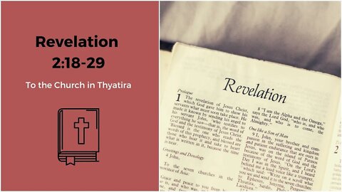 Revelation 2:18-29: To the Church in Thyatira