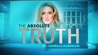 The Absolute Truth with Emerald Robinson 3-24-23