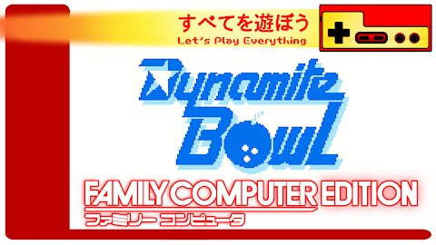 Let's Play Everything: Dynamite Bowl