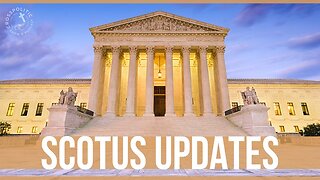 Catch up w/ The SCOTUS Updates! Guest Lawyers Davis Younts & Steve Thornton