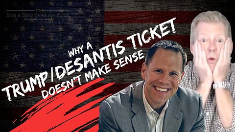 Why a Trump/DeSantis Ticket Doesn’t Make Sense