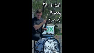 ALL HAIL KING JESUS - DRUM COVER