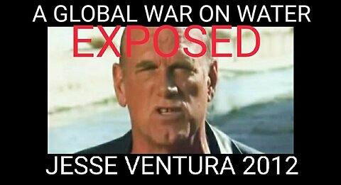 Global War On Water. MUST SEE. Stolen Water. Jesse Ventura Conspiracy Theory 2012