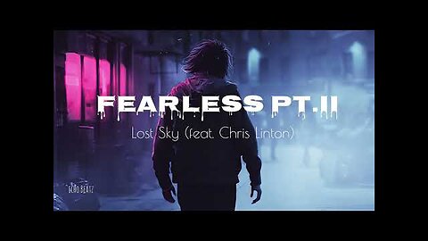 Lost Sky - Fearless pt. II (feat. Chris Linton)