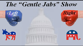 The Gentle Jabs Show! 11-22-22