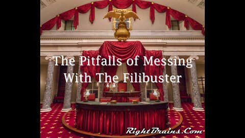 The Pitfalls of Messing With The Filibuster