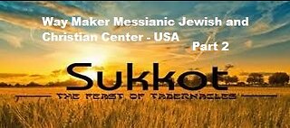 Sukkot 2021-5782 - Part 2