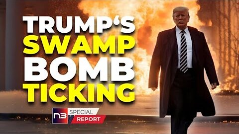 TRUMP LEFT A DC SWAMP BOMB - BIDEN RACES TO STOP DETONATION