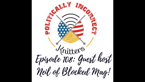 Episode 108: Guest Host Neil of Blocked Magazine