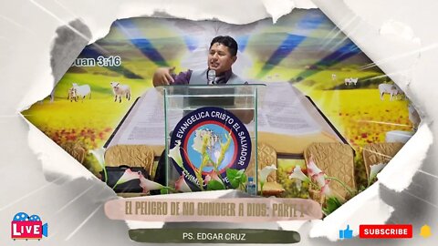 EL PELIGRO DE NO CONOCER A DIOS: Parte 1 - EDGAR CRUZ MINISTRIES