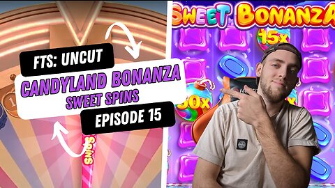 CANDYLAND BONANZA SWEET SPINS PRINT | FTS: Uncut - Ep. 15