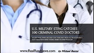 u.s. Military Sting Catches 100 Covid Doctors