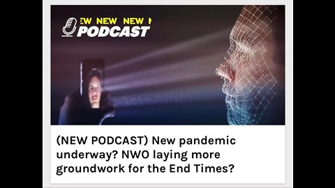 New pandemic underway? NWO laying more groundwork for the End Times?