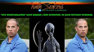 "UFO whistleblower" Dave Grusch, new interview, 98 days without evidence.