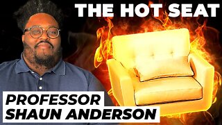 THE HOT SEAT with Dr. Shaun Anderson!