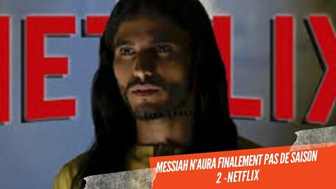 Messiah n’aura finalement pas de saison 2 -Netflix