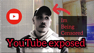 YOUTUBE EXPOSED (IM ACTIVELY BEING CENSORED)