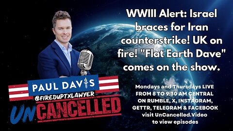 WWIII Alert: Israel braces for Iran counterstrike! UK on fire! "Flat Earth Dave" comes on the show.