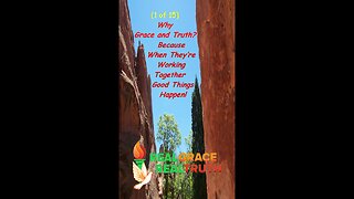 (1 of 15) Why Grace and Truth?