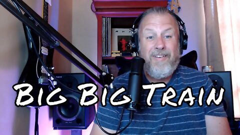 Big Big Train - Last Eleven - First Listen/Reaction