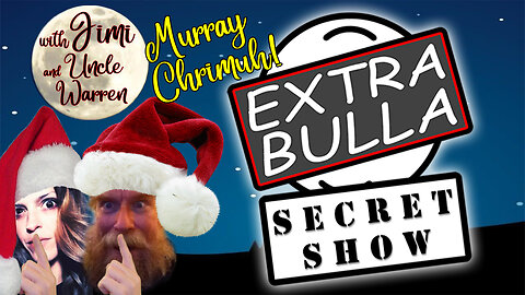 Secret Show! Murray Chrimuh! #46 | Extra Bulla Midnight