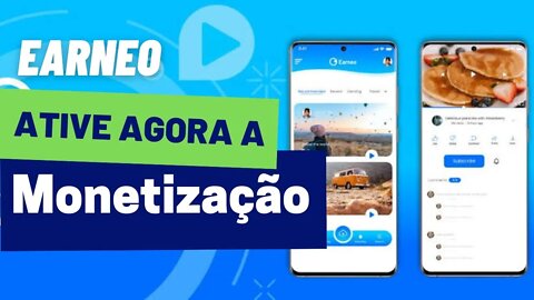 Atualização da EARNEO Agora MONETIZA seus conteúdos | Como ativar a monetização