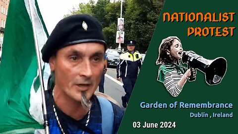 Nationalist Protest in Dublin - 3rd June 2024