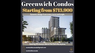 GREENWICH CONDOS IN OAKVILLE STARTING AT $713,900