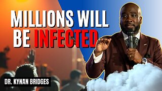 Millions of People Will Be Infected…We MUST Prepare…. | Dr. Kynan Bridges