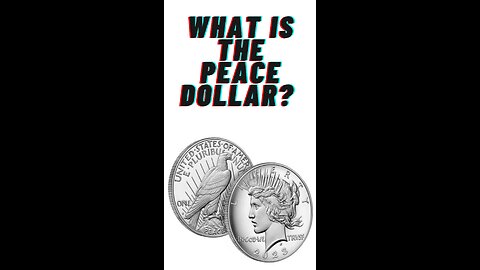 What is the Peace Dollar?