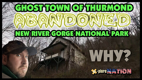 New River Gorge National Park: A huge bridge, a ghost town, and Gauley/Bluestone Rivers, Lansing, WV