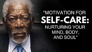 Motivation for Self-Care: Nurturing Your Mind, Body, and Soul