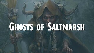 Ghosts of Saltmarsh #030 - DND5e Live Play