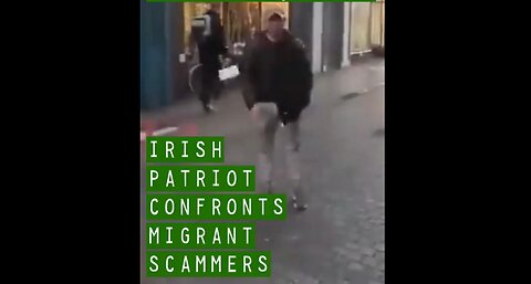 Irish Patriot Confronts Invader Scammers