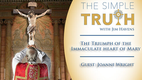 The Triumph of the Immaculate Heart of Mary with Station of the Cross Co-Founder Joanne Wright