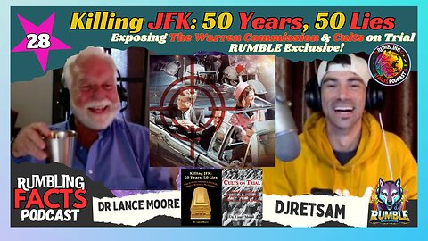 Killing JFK: 50 Years, 50 Lies Exposing The Warren Commission & Cults on Trial RUMBLE Exclusive! EP28