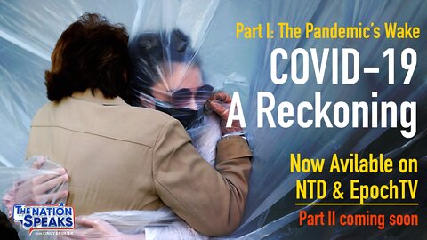 COVID-19: A Reckoning; Part 1: The Pandemic’s Wake | The Nation Speaks | Trailer