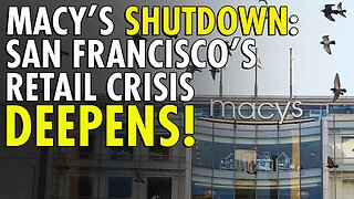 Historic landmark Macy's in San Francisco's Union Square closing