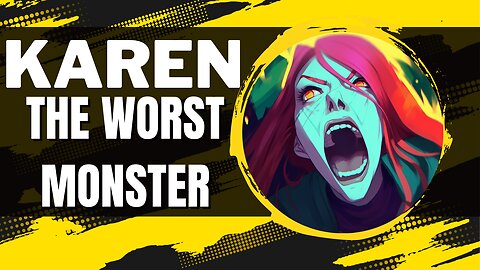 Karen: The Ultimate Nightmare in D&D & Pathfinder | Custom Monster Design & Game Tips/rant