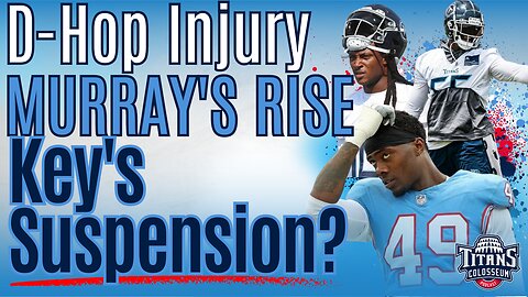 D-Hop Injury Impact, Kenneth Murray's Rise, and Arden Key's Suspension Concerns