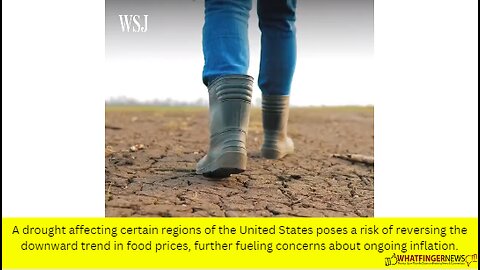 A drought affecting certain regions of the United States poses a risk of reversing the downward