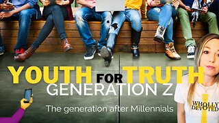 GOD HAS CHOSEN GEN Z TO LEAD (Part 2 of 10)