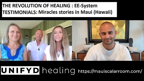 UNIFYD HEALING EESystem -TESTIMONIAL: Miracles stories in Maui (Hawaii)