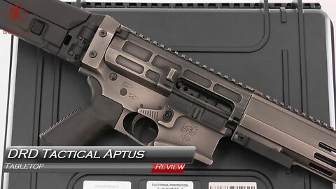 DRD Tactical Aptus Tabletop Review and Field Strip