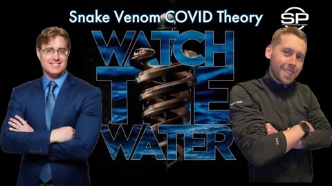 Dr. Bryan Ardis "Watch The Water" and Snake Venom Theory/ Truth or Fiction?