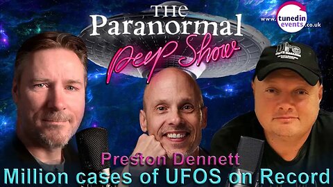 Preston Dennett One Million UFO Cases on Record Paranormal Peep Show Oct 2023