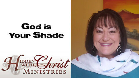 God is Your Shade - WFW 1-20 Word for Wednesday
