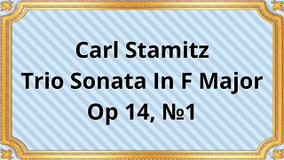 Carl Stamitz Trio Sonata In F Major, Op 14, №1